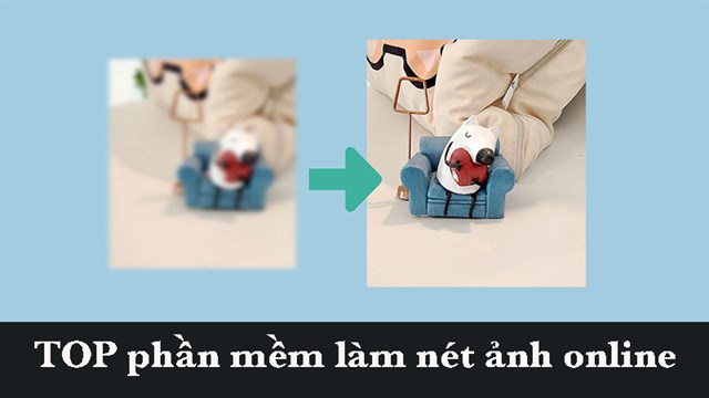 Làm nét ảnh - Bảng so sánh các cách làm nét ảnh Làm nét ảnh - Bảng so sánh các cách làm nét ảnh