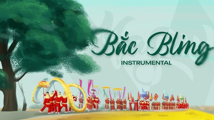 Bắc Bling - Câu chuyện về quê hương Bắc Ninh Bắc Bling - Câu chuyện về quê hương Bắc Ninh