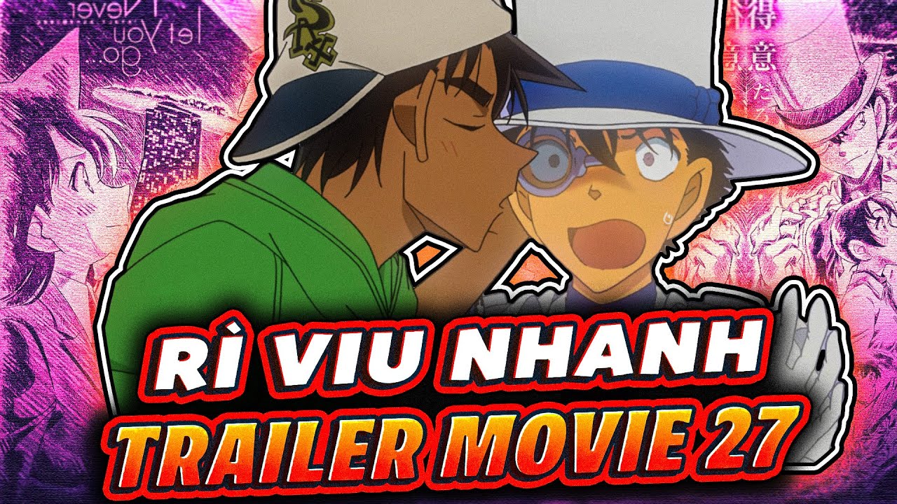 Conan movie - Conan movie là gì? Vì sao nên xem theo thứ tự? Conan movie - Conan movie là gì? Vì sao nên xem theo thứ tự?