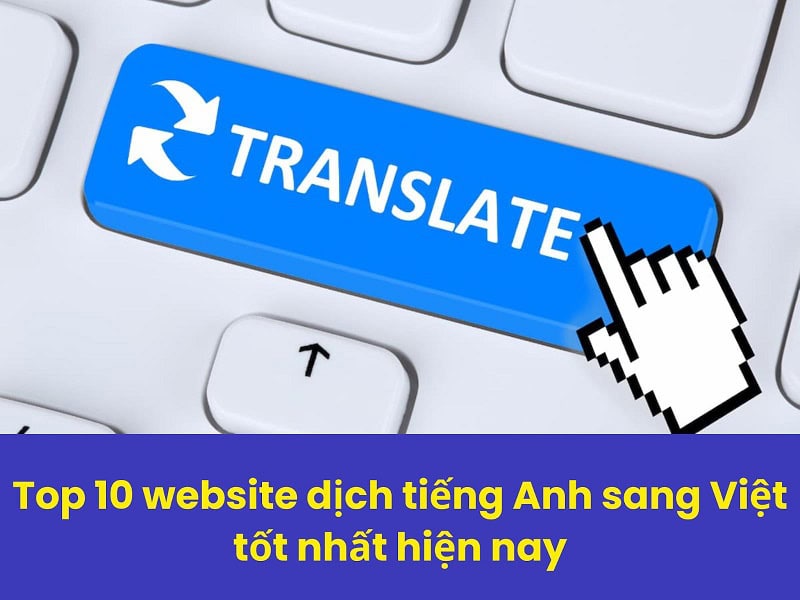 Dich tieng anh - Công cụ dịch tiếng Anh nên dùng hiện nay